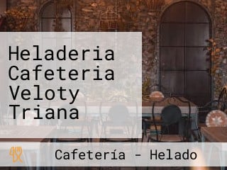 Heladeria Cafeteria Veloty Triana