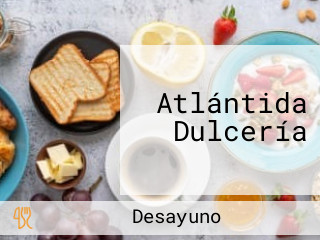 Atlántida Dulcería