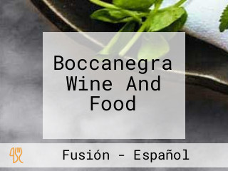 Boccanegra Wine And Food