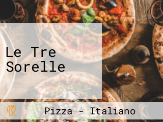 Le Tre Sorelle