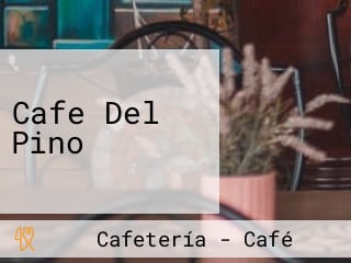 Cafe Del Pino