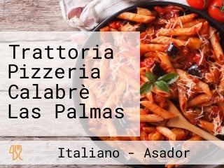 Trattoria Pizzeria Calabrè Las Palmas