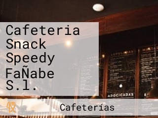 Cafeteria Snack Speedy FaÑabe S.l.