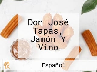 Don José Tapas, Jamón Y Vino