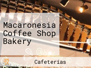 Macaronesia Coffee Shop Bakery