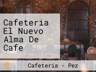 Cafeteria El Nuevo Alma De Cafe