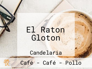 El Raton Gloton