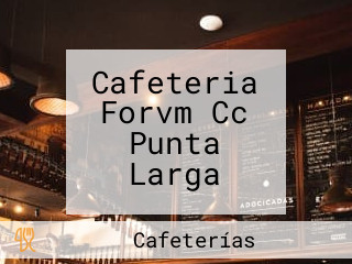 Cafeteria Forvm Cc Punta Larga