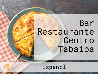 Bar Restaurante Centro Tabaiba