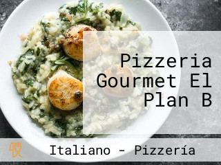 Pizzeria Gourmet El Plan B