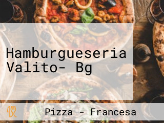 Hamburgueseria Valito- Bg