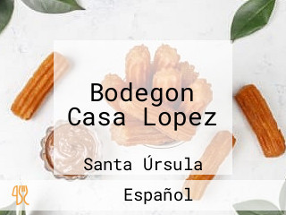 Bodegon Casa Lopez