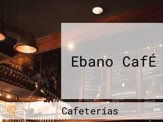 Ebano CafÉ