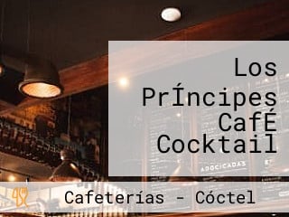 Los PrÍncipes CafÉ Cocktail