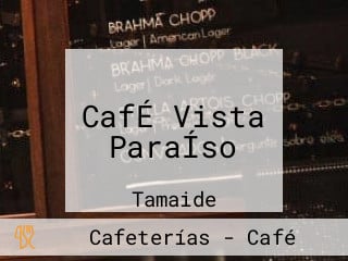 CafÉ Vista ParaÍso