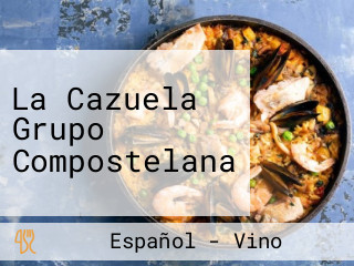 La Cazuela Grupo Compostelana