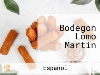 Bodegon Lomo Martin