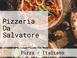 Pizzeria Da Salvatore