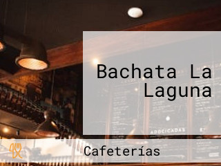 Bachata La Laguna