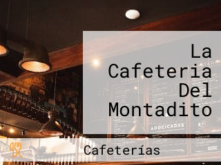 La Cafeteria Del Montadito