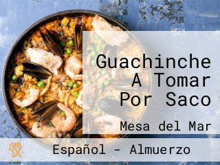 Guachinche A Tomar Por Saco