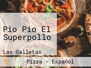 Pio Pio El Superpollo