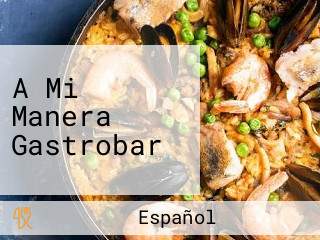 A Mi Manera Gastrobar