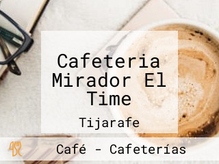 Cafeteria Mirador El Time