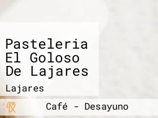 Pasteleria El Goloso De Lajares