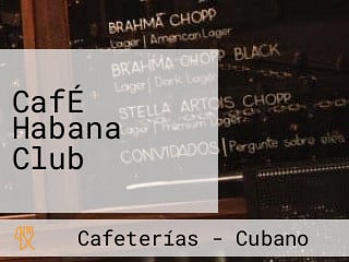 CafÉ Habana Club