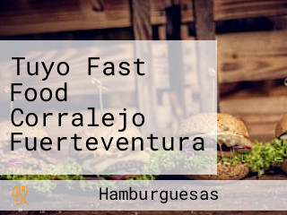 Tuyo Fast Food Corralejo Fuerteventura