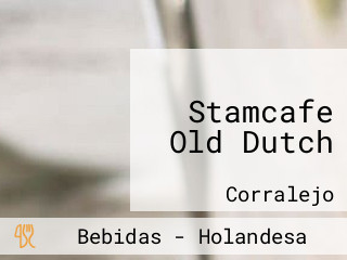 Stamcafe Old Dutch