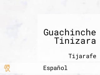 Guachinche Tinizara