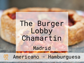 The Burger Lobby Chamartin