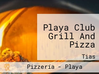 Playa Club Grill And Pizza