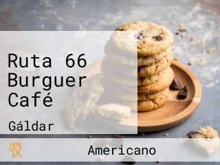 Ruta 66 Burguer Café