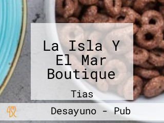 La Isla Y El Mar Boutique