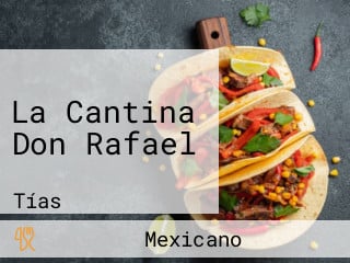 La Cantina Don Rafael