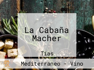 La Cabaña Macher