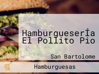 HamburgueserÍa El Pollito Pio