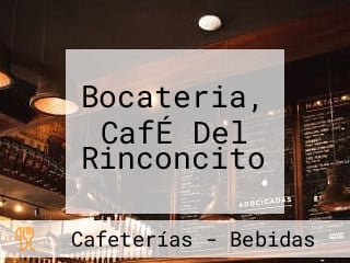 Bocateria, CafÉ Del Rinconcito