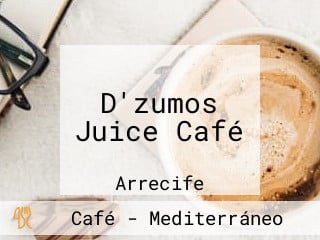 D'zumos Juice Café