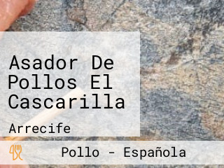 Asador De Pollos El Cascarilla