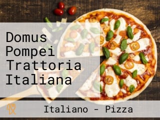 Domus Pompei Trattoria Italiana