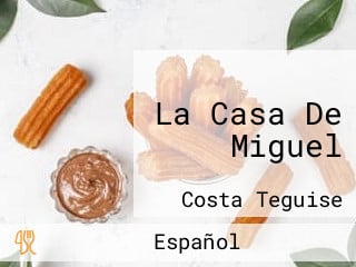 La Casa De Miguel