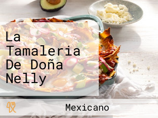 La Tamaleria De Doña Nelly