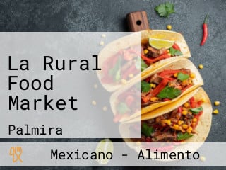 La Rural Food Market