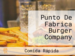 Punto De Fabrica Burger Company