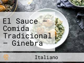 El Sauce — Comida Tradicional — Ginebra Pueblo Mágico