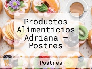 Productos Alimenticios Adriana — Postres